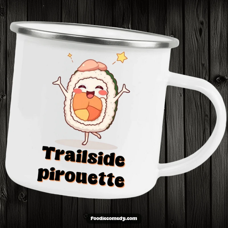 Funny camping mug showcasing a joyful sushi roll doing a comedic ballet pose, perfect for outdoor enthusiasts with humor.