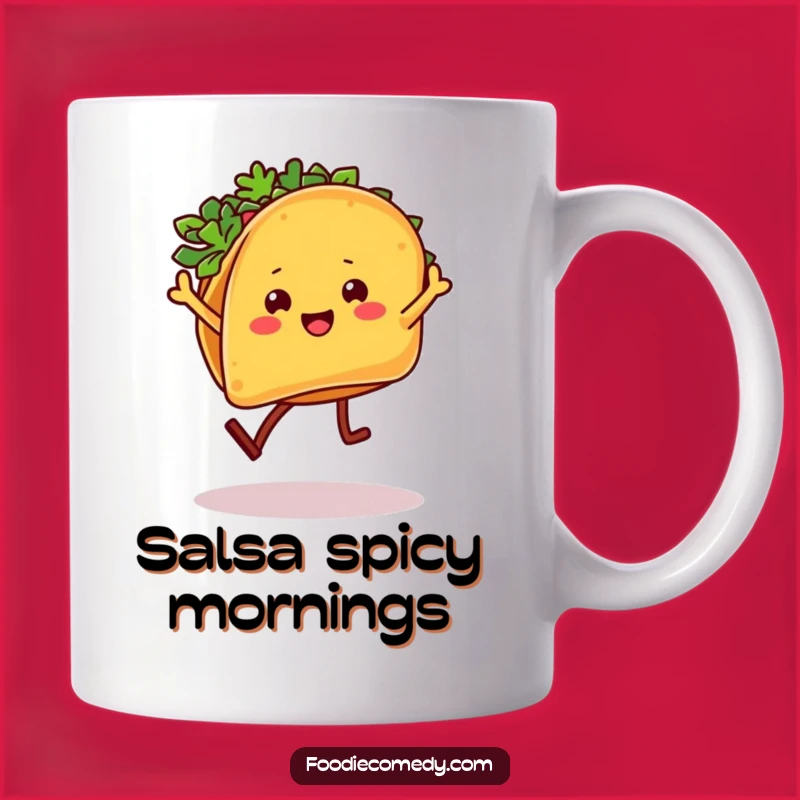 Funny Taco Salsa Dancer Mug: Spice Up Your Morning Brew