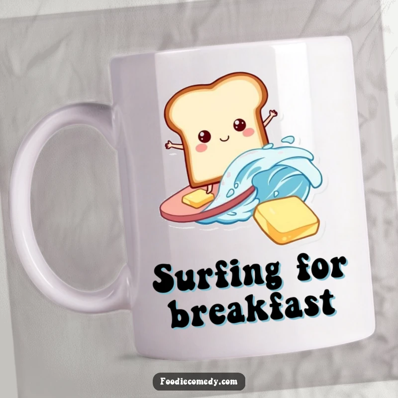 Funny Bread Mug: A playful bread slice humorously attempting to surf on a creamy wave of butter, ready for breakfast fun.