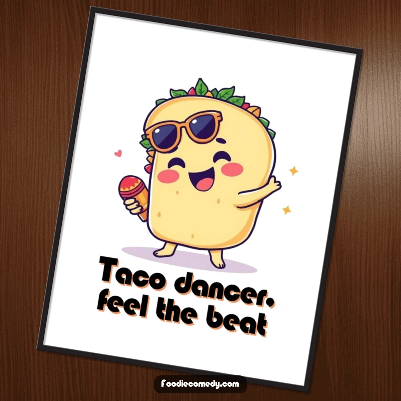 Funny digital art print of a groovy taco dancing and shaking tiny maracas.