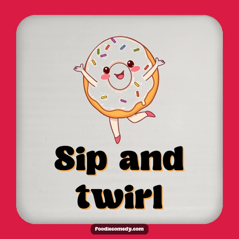 Funny Ballet Donut Coaster - Sprinkled Pirouette Protection, Humorous Gift!