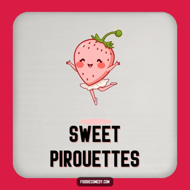 Funny Strawberry Ballet Coaster: Protect Surfaces with Grace, A Perfect Funny Gift!