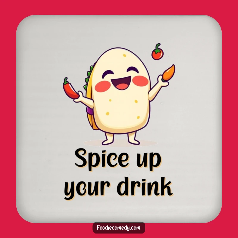 Funny Taco Drink Coaster: Juggling Chili Protection, Humorous Mexican Decor Gift