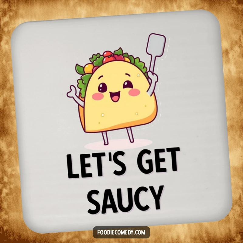 Funny taco drink coaster featuring a smiling taco with tiny legs and a spatula, protecting tables with culinary flair.