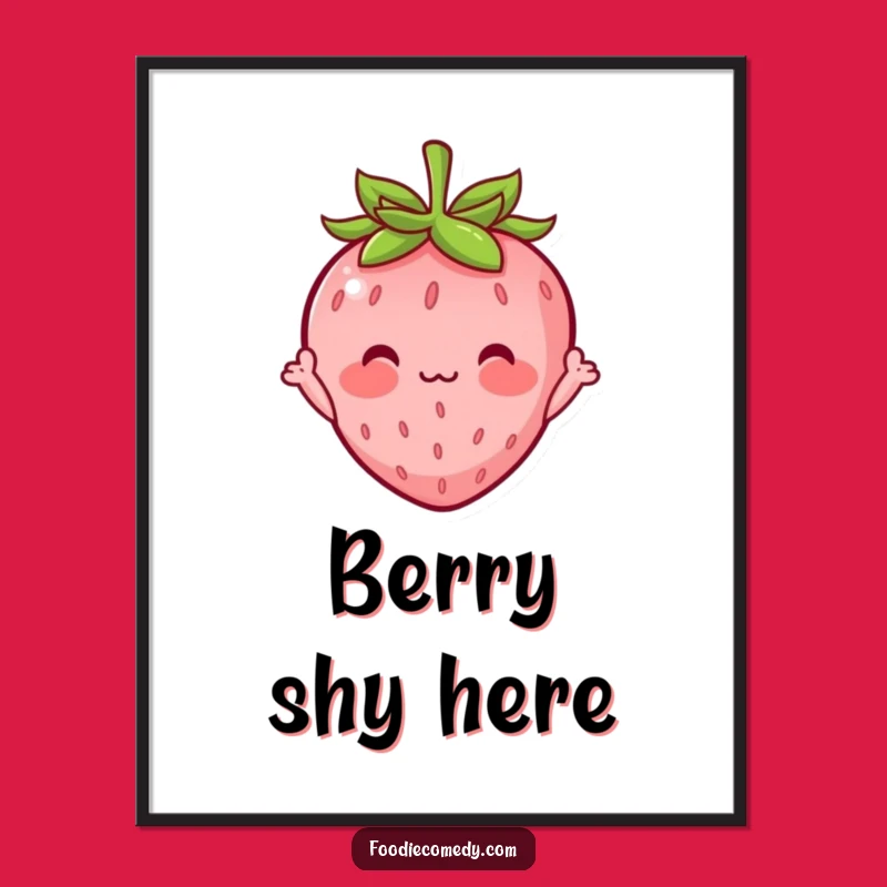 Funny Shy Strawberry Poster: Adorable Waving Character Wall Art Gift