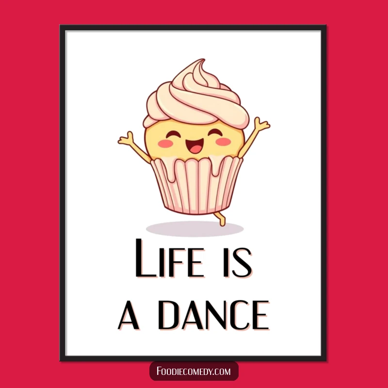 Funny Cupcake Poster: Joyful Jigging Pastry Art Print, Hilarious Dessert Decor Gift