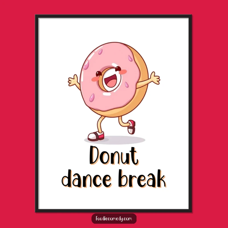 Funny Donut Tap Dance Poster: Sweet Wall Art, Unique Gift Idea