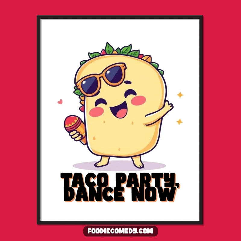 Funny Groovy Taco Poster - Hilarious Fiesta Wall Art!