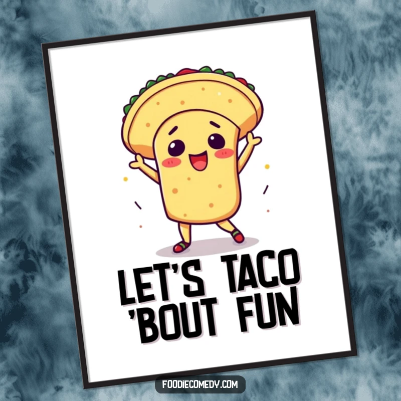 Funny kawaii taco poster, excited taco doing a flamboyant salsa dance, humorous food wall art, cute Mexican food illustration, perfect funny gift.