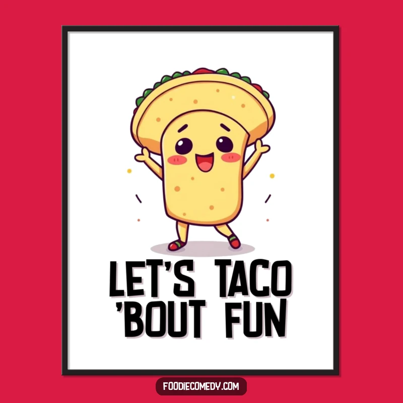 Funny Kawaii Taco Salsa Poster: Hilarious Wall Art for Foodies
