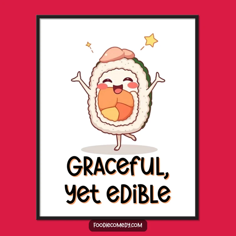 Funny Sushi Ballet Poster: Comedic Dancer Roll Art - Hilarious Wall Decor!