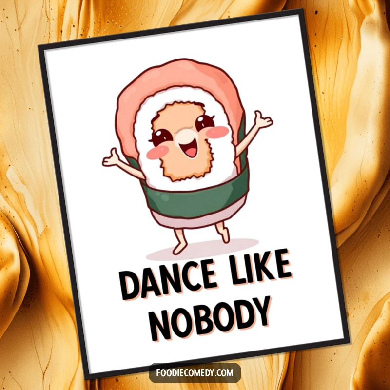 Funny poster of a sushi roll character wiggling and dancing with infectious energy, adding a touch of playful charm and culinary humor to any room.