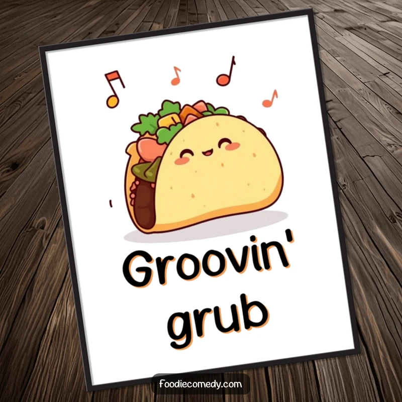 Funny taco poster featuring a taco with a shell jiggling rhythmically to music, adding humor to decor.