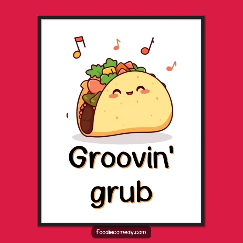 Funny Taco Jiggle Poster: Hilarious Wall Art for Food Lovers