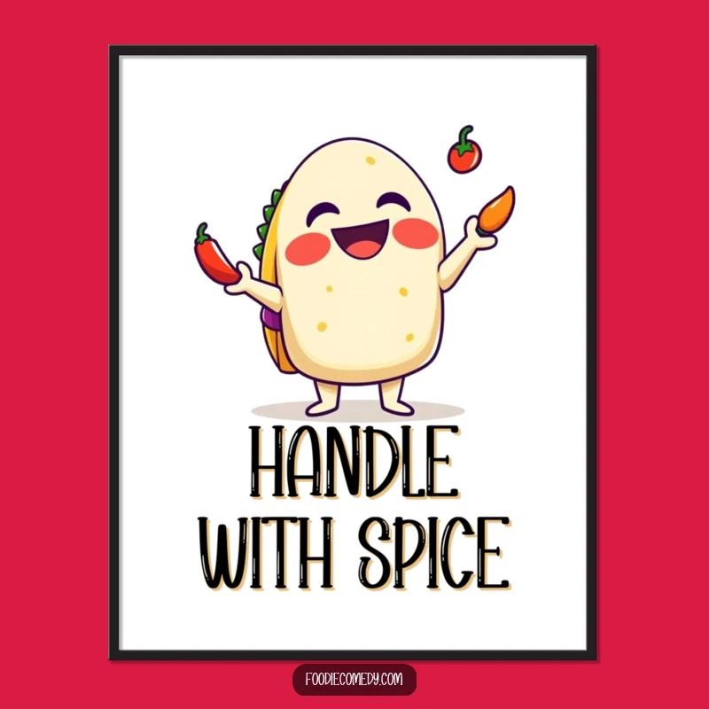 Funny Taco Poster: Juggling Chili Art Print, Hilarious Mexican Food Decor Gift