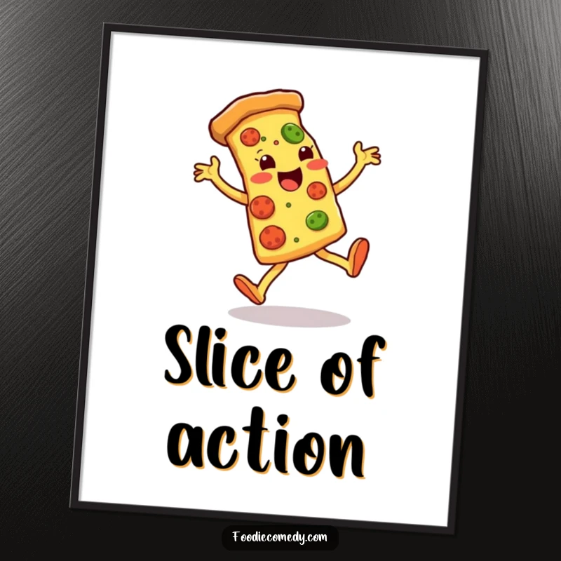Funny poster featuring a pizza slice in a high-kicking dance pose, adding a humorous and energetic visual to any wall.