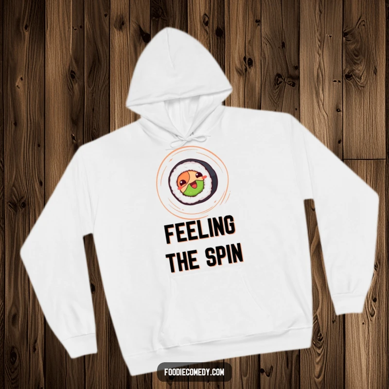 Funny sushi roll hoodie, happy sushi roll spinning, comfortable and warm streetwear.