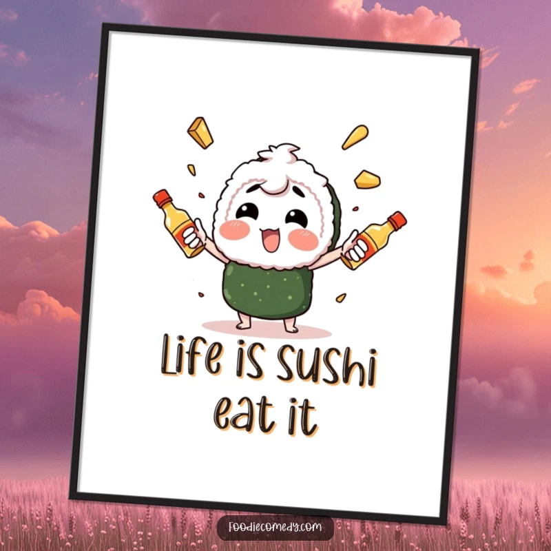 Funny Free Printable Wall Art: a sushi character enthusiastically juggles multiple spicy mayo bottles.