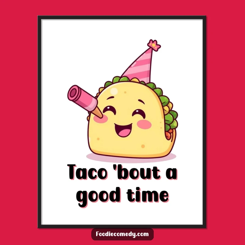 Free Printable Taco Wall Art - Funny Mexican Food Downloadable Art Gift