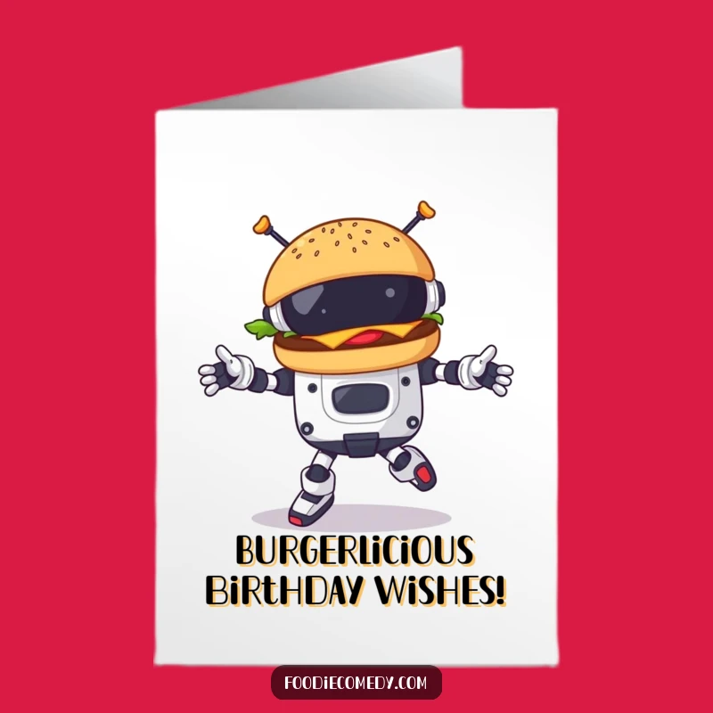 Free Printable Burger Robot Card: Funny Birthday Downloadable Gift