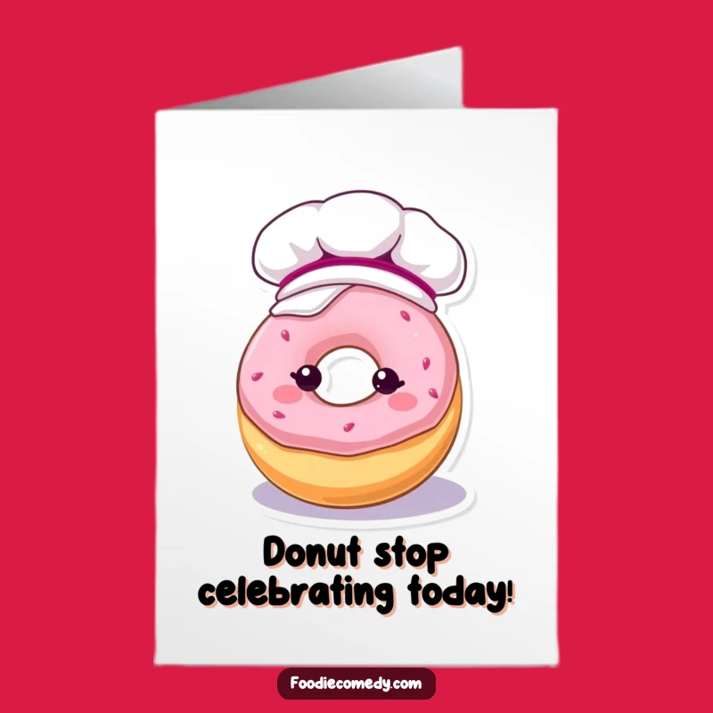 Free Printable Birthday Card: Frosty Donut Fun - Sweet & Humorous Downloadable!