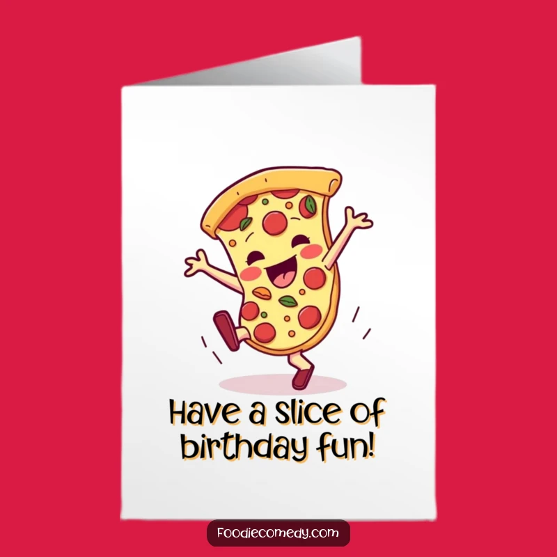 Free Printable Birthday Card: Pizza Breakdancing, Fun Downloadable Gift for Foodies