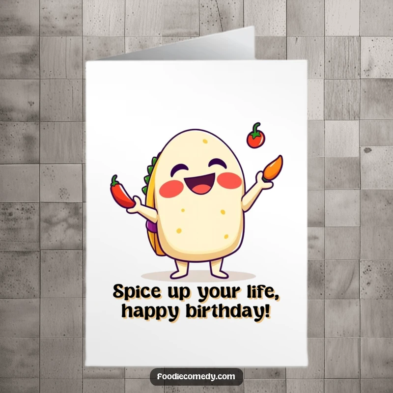 Funny Free Printable Birthday Card featuring a delighted taco juggling tiny spicy chilis with a big, infectious grin.