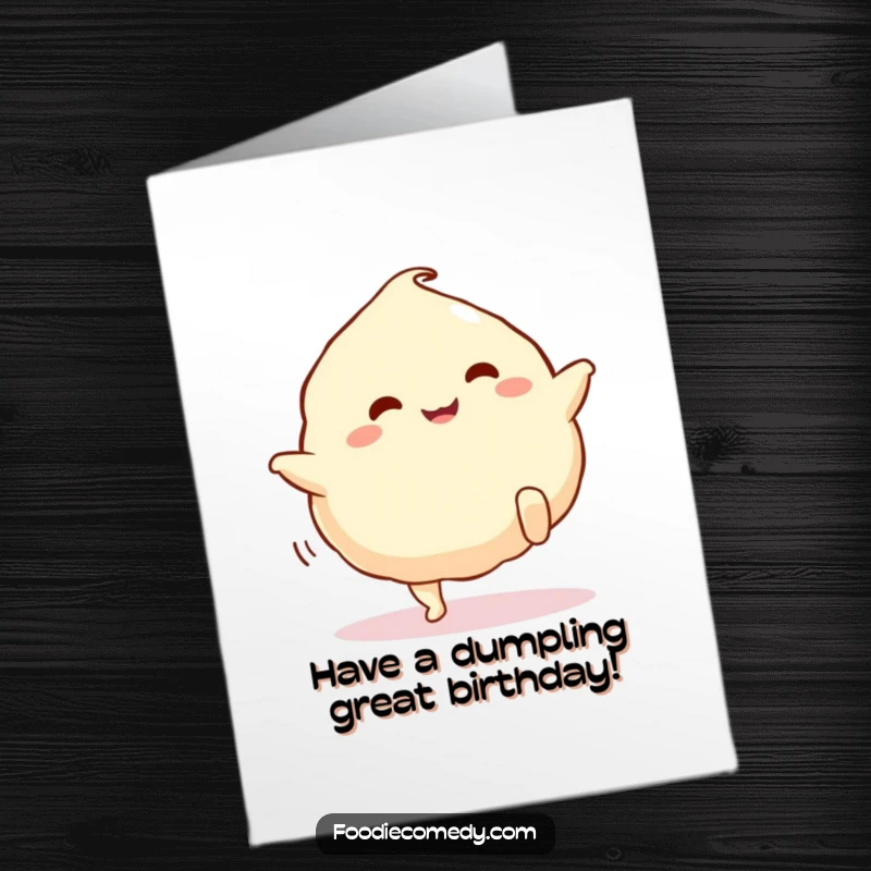 Funny Free Printable Birthday Card: A comical dumpling with legs kicks joyfully, celebrating a special day.