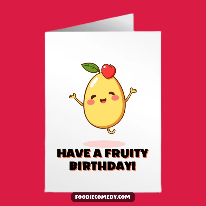 Free Printable Funny Fruit Jig Birthday Card - Lively & Hilarious Downloadable Gift