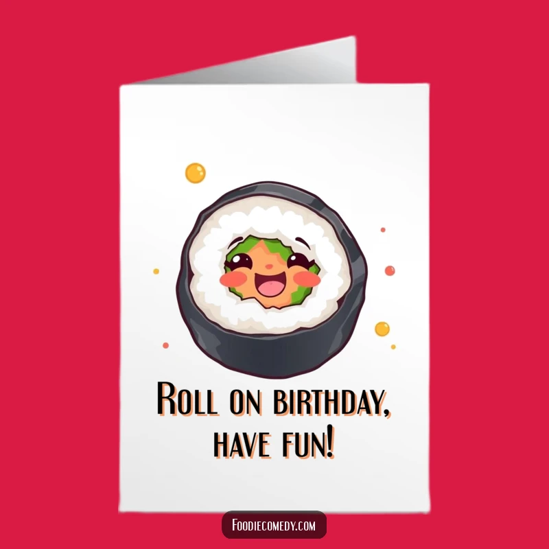 Free Printable Sushi Birthday Card: Funny Twirling Roll, Downloadable Gift for a Joyful Celebration