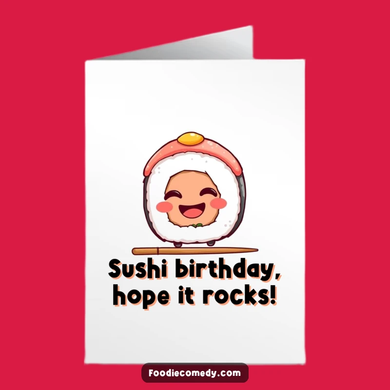 Free Printable Birthday Card: Grinning Sushi Balance - Funny Downloadable Gift Idea