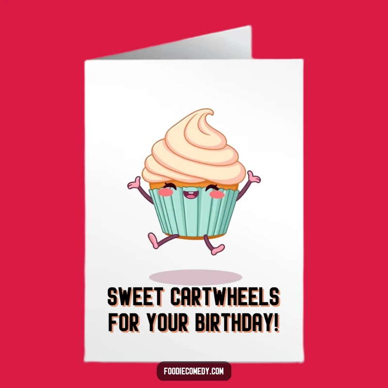 Free Printable Happy Cupcake Cartwheel Birthday Card - Funny Downloadable