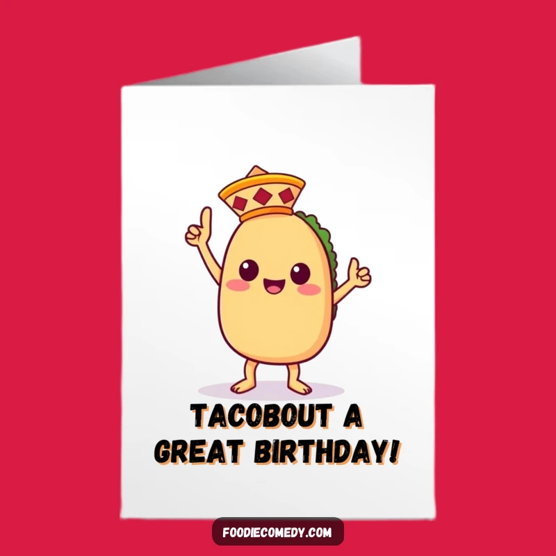 Free Printable Birthday Card: Funny Taco Victory Dance - Hilarious Downloadable Gift!