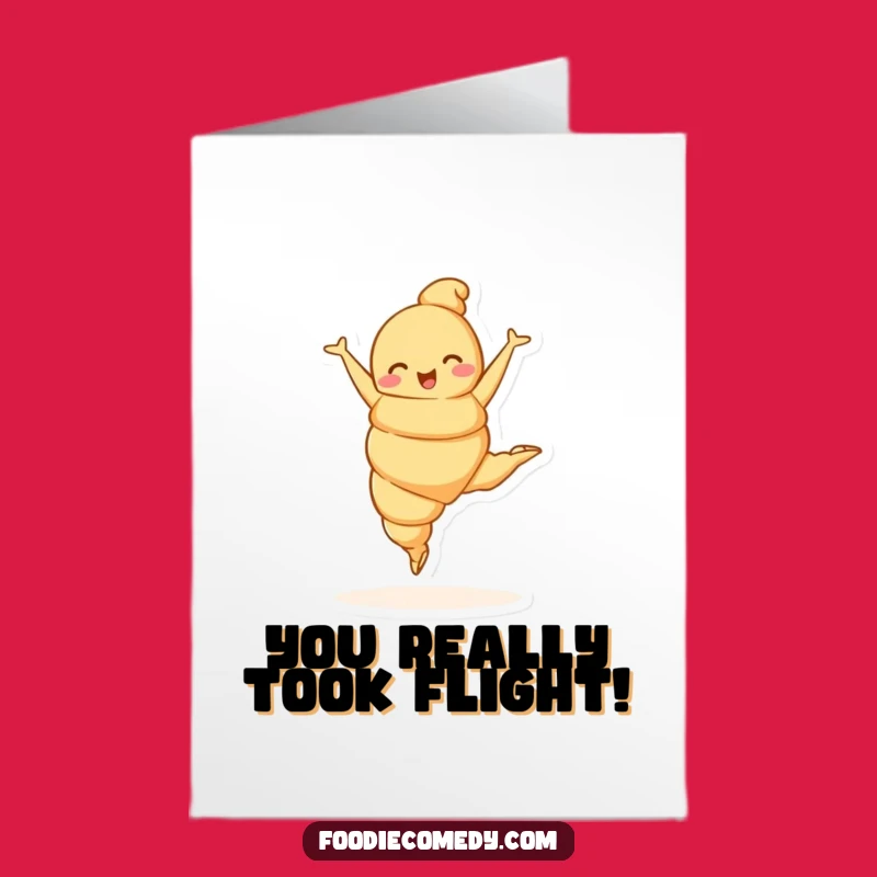 Free Printable Croissant Leap Card: Funny Congrats Downloadable Gift