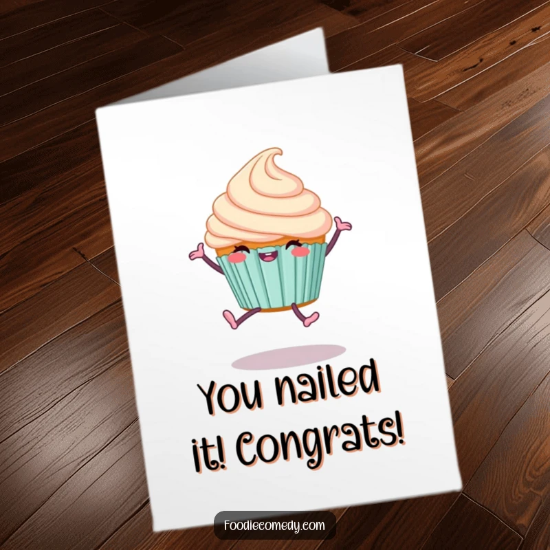 Funny Free Printable Congratulatory Card: A happy cupcake with tiny legs does a triumphant cartwheel.