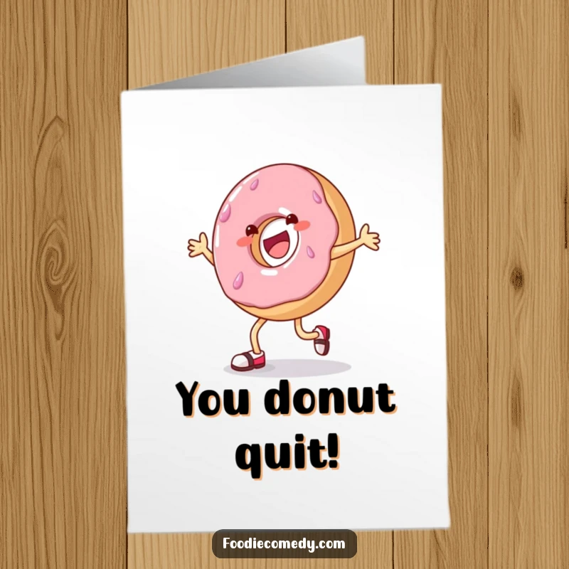 Funny Free Printable congratulations card: A cheerful donut tap-dancing with excitement to celebrate success.