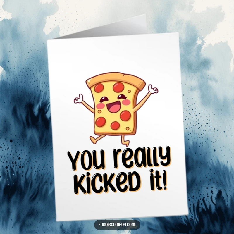 Funny Free Printable Congratulations Card: A pizza slice with legs kicking in a joyful dance, celebrating wins with exuberant moves.