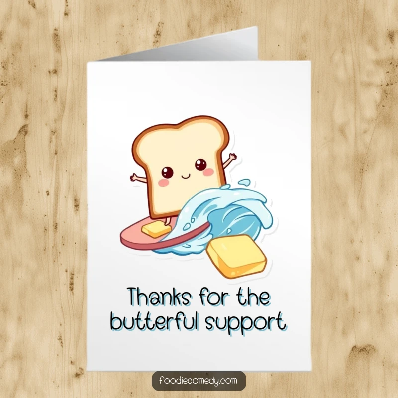 Funny Free Printable Thank You Card of a bread slice expertly surfing a butter wave, expressing thanks with chill vibes.