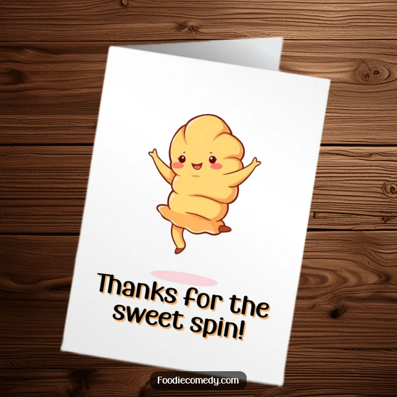 Funny Free Printable Thank You Card: A croissant gracefully pirouettes, offering a sweet thank you.