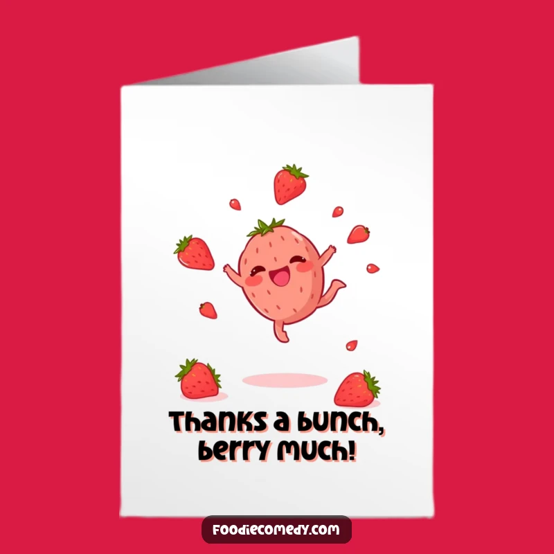 Free Printable Thank You Card: Cartwheeling Strawberry Gratitude - Funny Downloadable Message