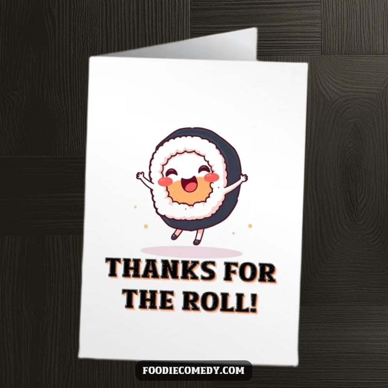 Funny Free Printable Thank You Card: A joyful sushi roll performing a ballet spin, conveying thanks with sweet elegance.