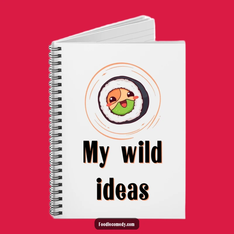 Funny Sushi Roll Notebook: Jot Down Ideas, Perfect Gift