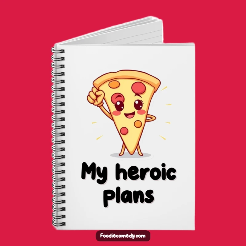 Funny Pizza Slice Hero Notebook - Jot Down Your Heroic Ideas!
