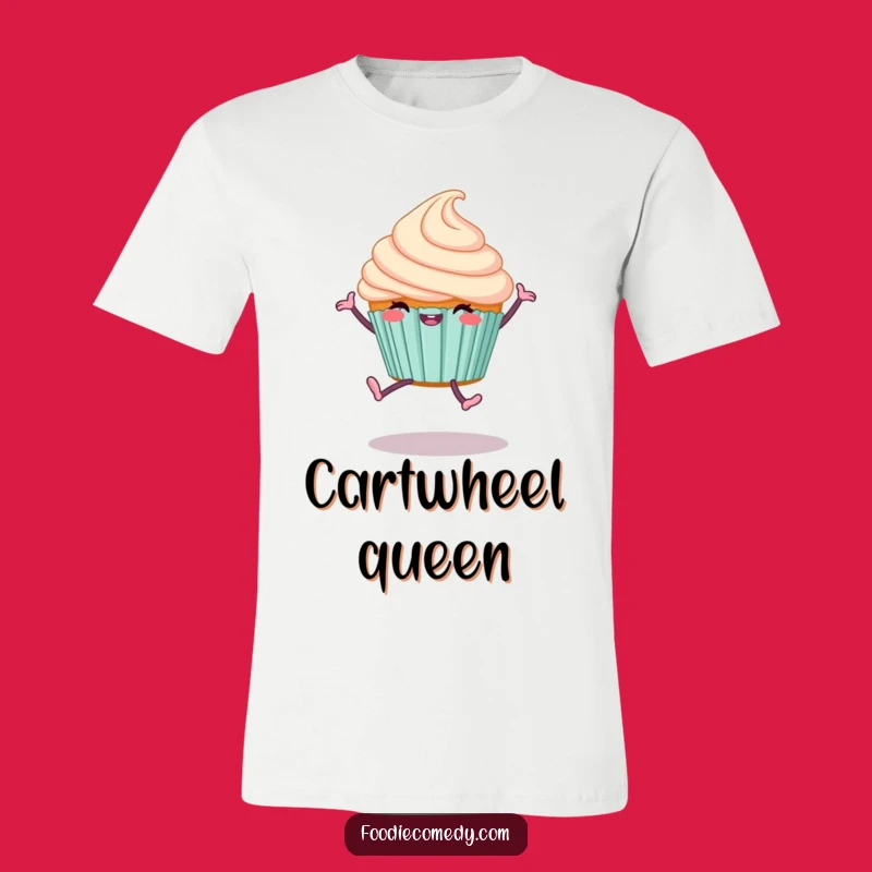 Funny Happy Cupcake Cartwheel T-Shirt: Joyful Dessert Apparel for Sweet Celebrations
