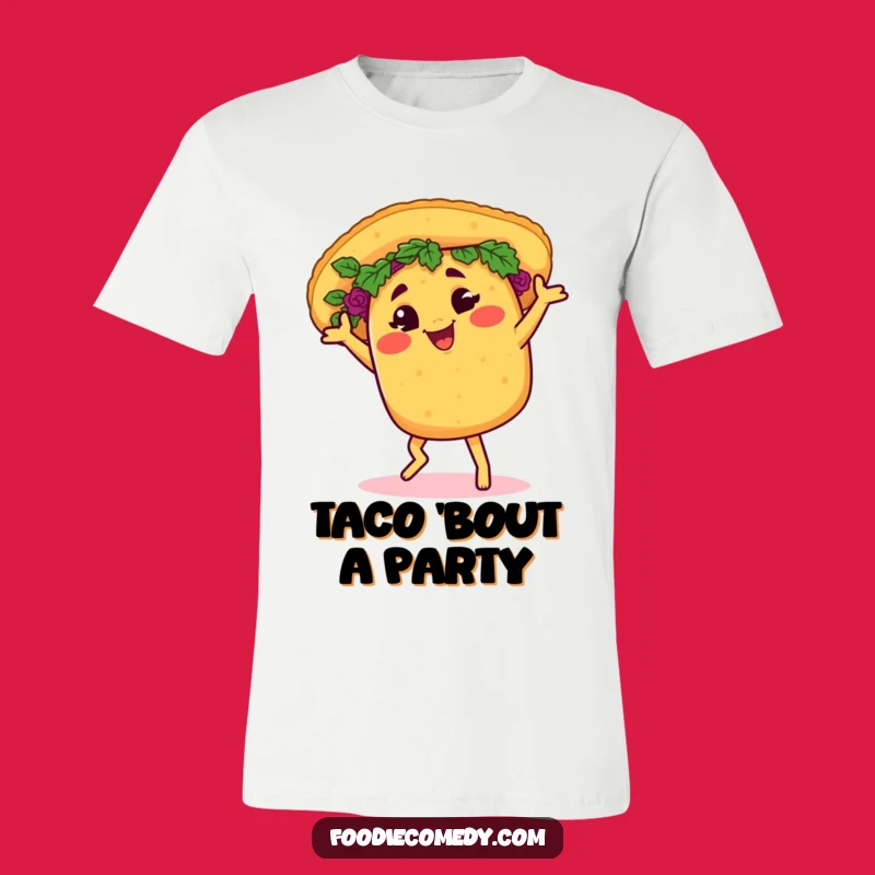Funny Taco Salsa T-Shirt: Hilarious Dancing Foodie Apparel