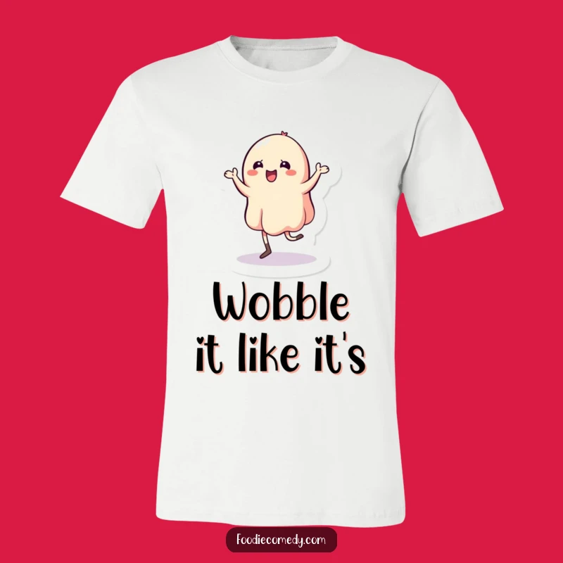 Funny Wobbly Jelly Jig T-Shirt: Wear Your Enthusiastic Spirit