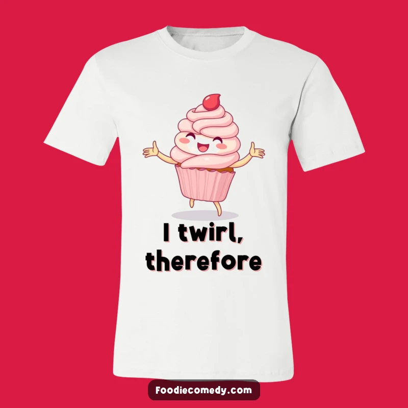 Funny Cupcake Dance T-Shirt: Wear Your Sweetest Moves Hilariously