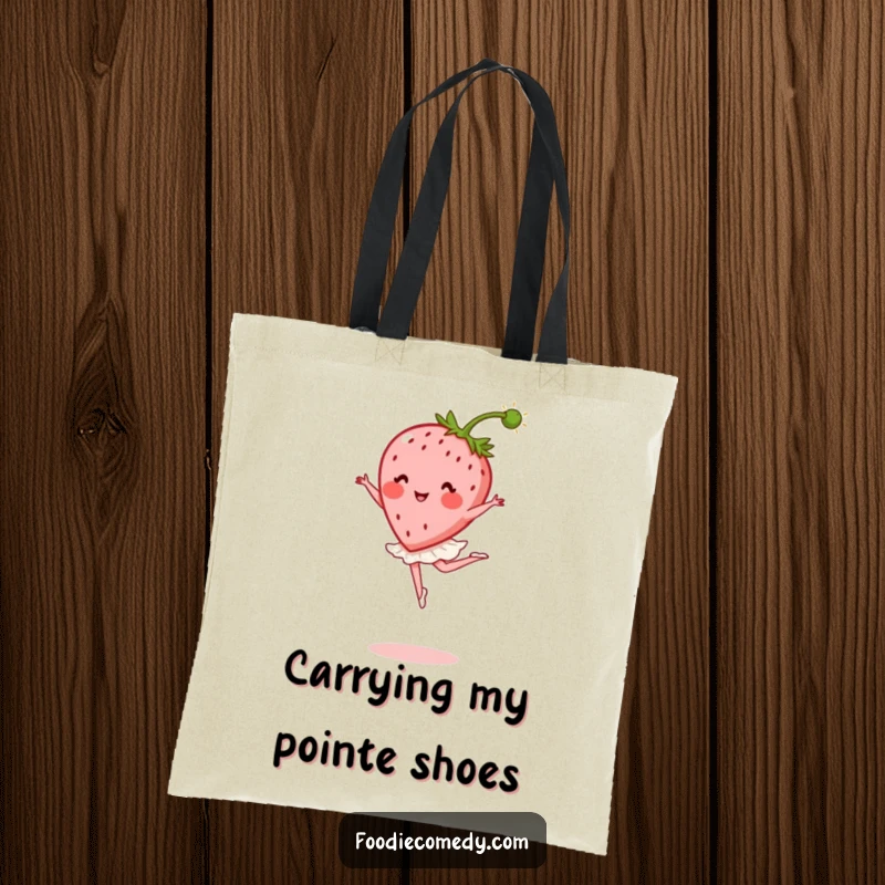 Funny Strawberry Ballet Tote Bag: A tote bag featuring a graceful strawberry ballerina, ideal for carrying dance gear with flair.